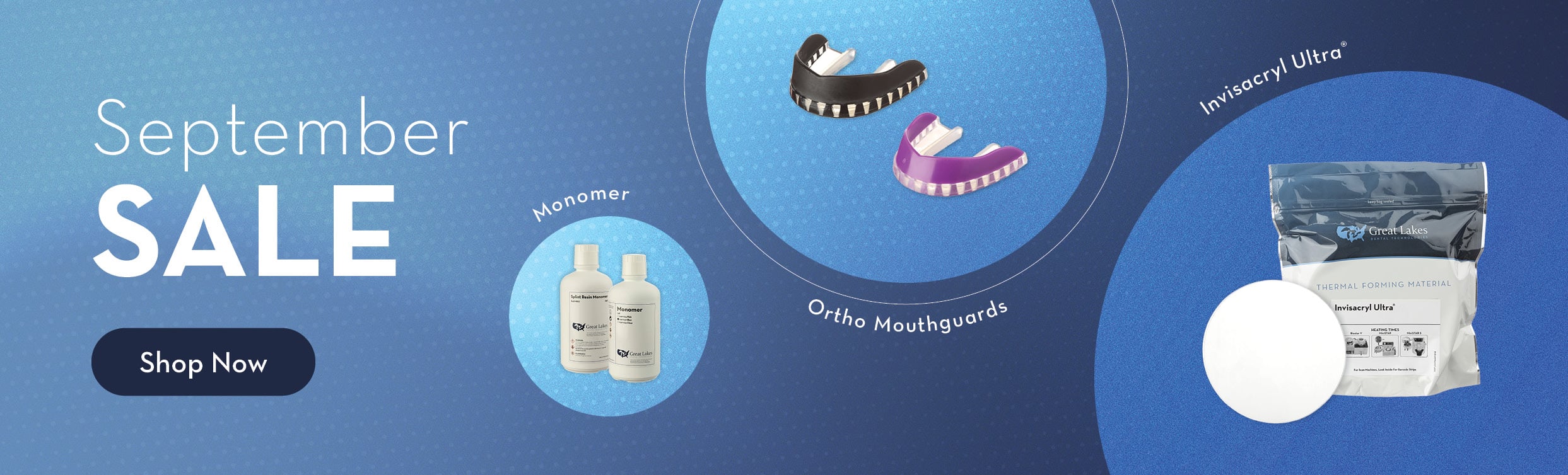 September Sale at Great Lakes Dental Technologies! Save on monomer, ortho mouthguards, Invisacryl Ultra&reg; , and more!