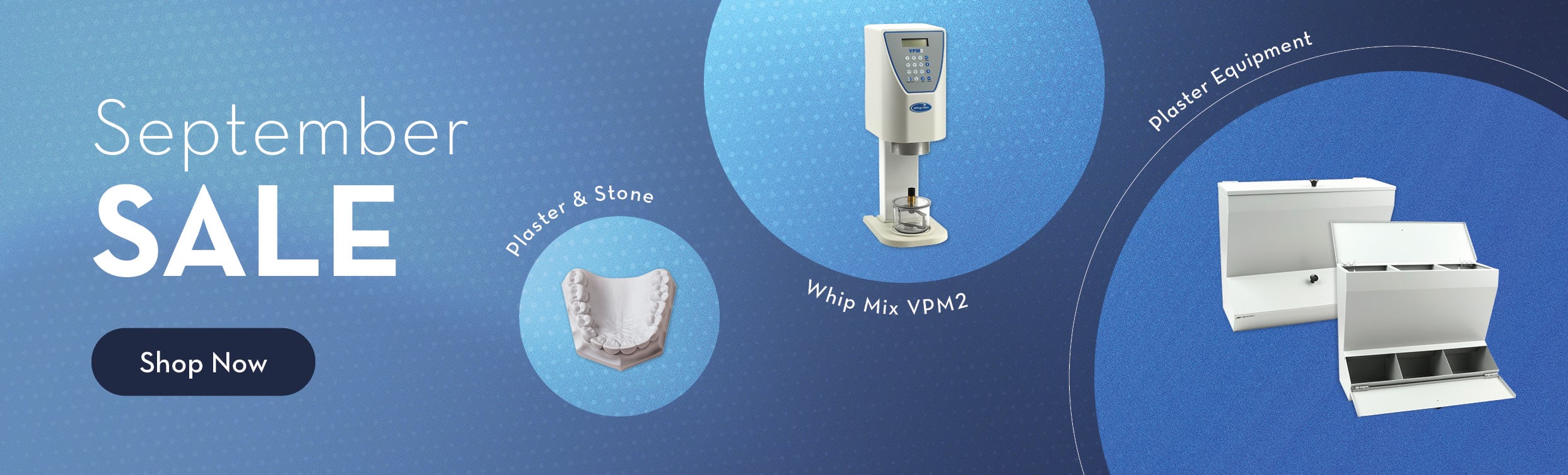 September Sale at Great Lakes Dental Technologies! Save on plaster & stone, Whip Mix VPM2, plaster equipment, and more!